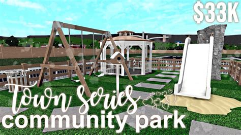 Bloxburg Town Series: 33k Community Park (episode five) in 2020 ...