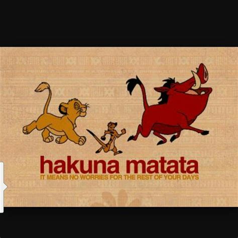 Hakuna matata, means no worries for the rest of your life. | Animated ...