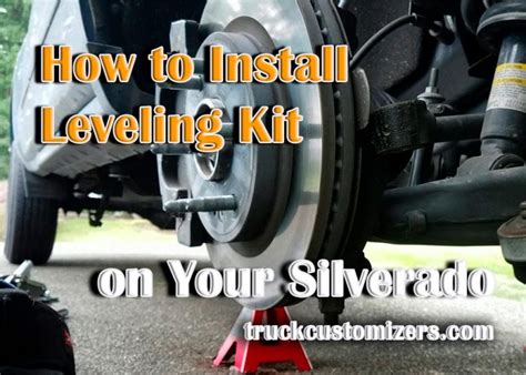 How to Install Leveling Lift Kit on Your Silverado