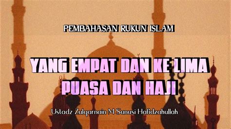 pembahasan Dalil rukun islam "PUASA DAN HAJI" - YouTube