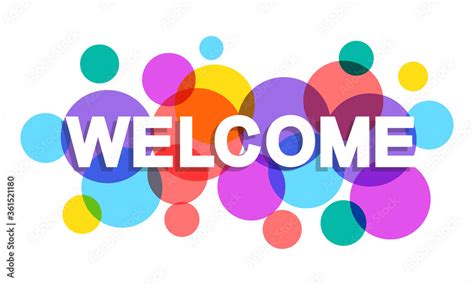 Welcome word with transparent circles on white background. Colorful ...