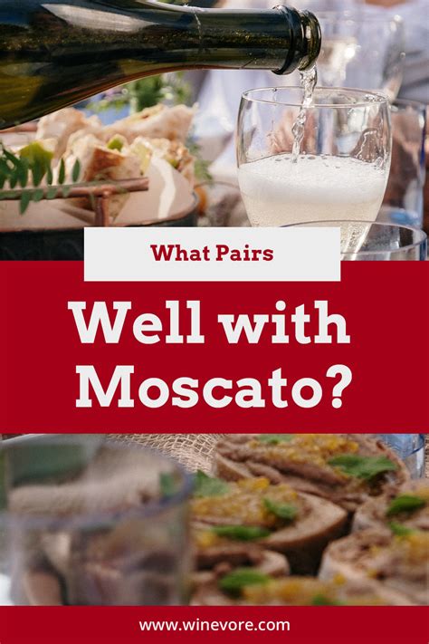 What Pairs Well with Moscato? - Winevore