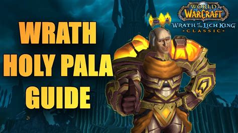 WOTLK | Holy Paladin Guide | Talents, Glyphs, Rotation, builds and More ...