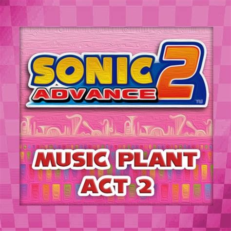 Stream Sonic Advance 2 - Music Plant Act 2 by Hyuga | Listen online for ...