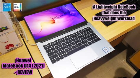 Huawei MateBook D14 2021 Review | A notebook that does the workload ...