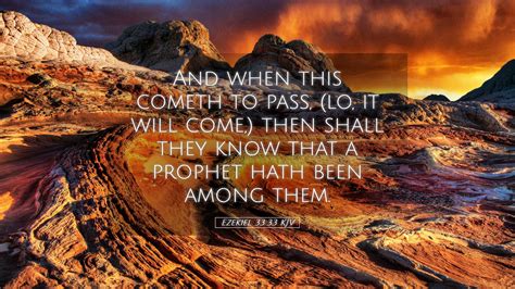 Ezekiel 33:33 KJV Desktop Wallpaper - And when this cometh to pass, (lo ...