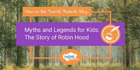 Myths and Legends for Kids:The Story of Robin Hood - Twinkl