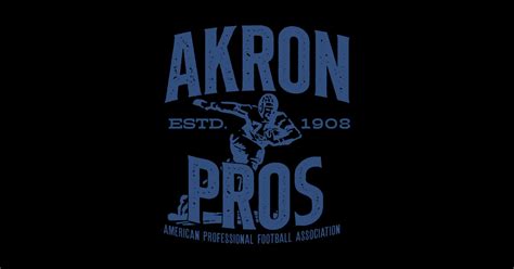 Akron Pros Football - Football - Pin | TeePublic