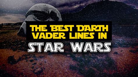 The Best Darth Vader Quotes & Sayings from the Star Wars Universe: 30 ...