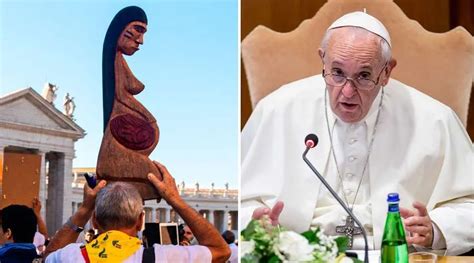 Pope Francis Apologizes that Amazon Synod 'Pachamama' Was Thrown into ...