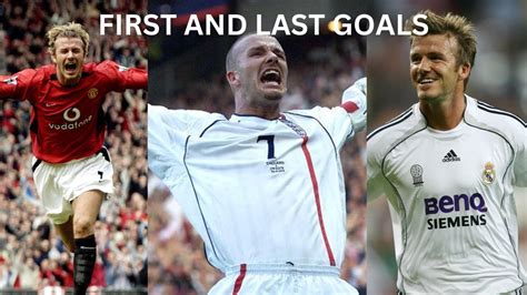 David Beckham First And Last Goals In Every Team - YouTube