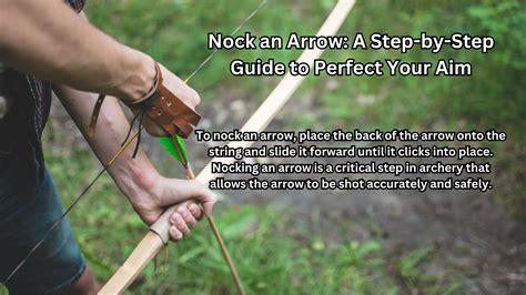 Nock an Arrow: A Step-by-Step Guide to Perfect Your Aim.