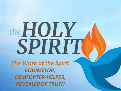 THE HOLY SPIRIT: Counselor, Comforter-Helper, and Revealer of Truth ...