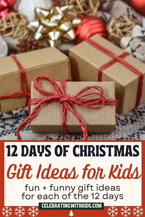 12 days of Christmas gifts for kids - Celebrating with kids