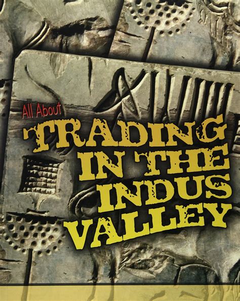 All About Trading in the Indus Valley - Pickabook