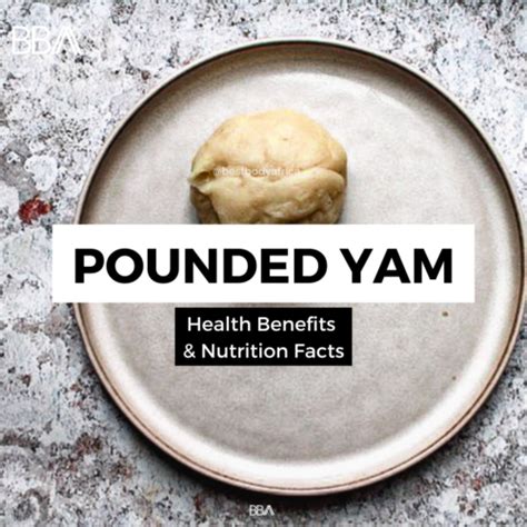 Pounded Yam Health Benefits & Nutrition Facts - Best Body Africa