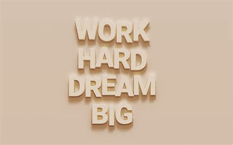 Work Hard Dreab Big, motivation quotes, creative art, quotes about ...