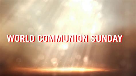 World Communion Sunday - Communion - YouTube