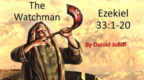 The Watchman - Ezekiel 33 1-20 by Daniel Jolliff at Simi Church of ...