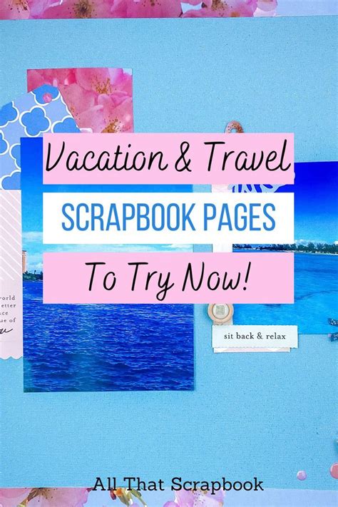 Best travel scrapbook inspiration for your next trip – Artofit