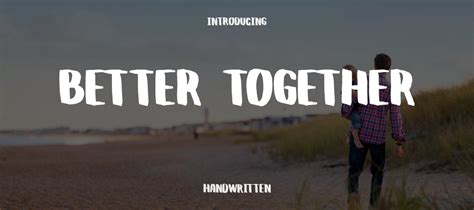 Better Together Font Download | Free Font.Download