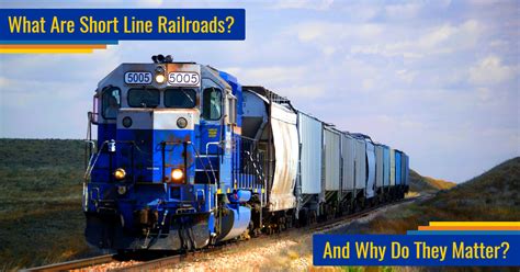 UP: What Are Short Line Railroads and Why Do They Matter?