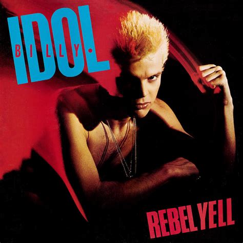 Billy Idol – Rebel Yell Lyrics | Genius Lyrics