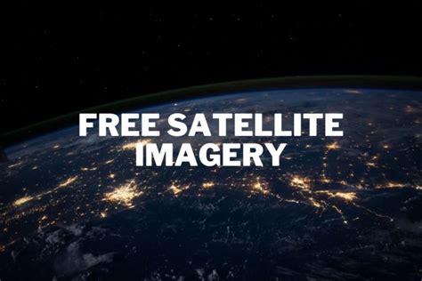 11+ Free Satellite Imagery Services for Mapping, GIS, and Remote ...