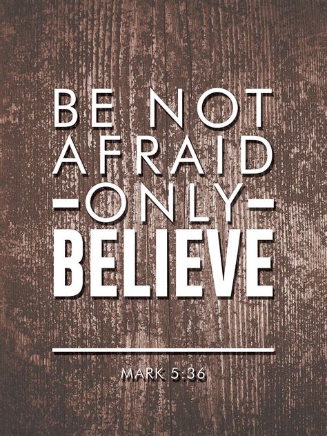 Be not afraid, Only Believe - Bible verses art - Mark 5 36 #2 Mixed ...