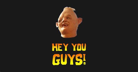 Goonies hey you guys - Goonies Hey You Guys - T-Shirt | TeePublic