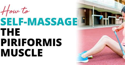 Piriformis Self-Massage (Without Making The Pain Worse) - Coach Sofia ...