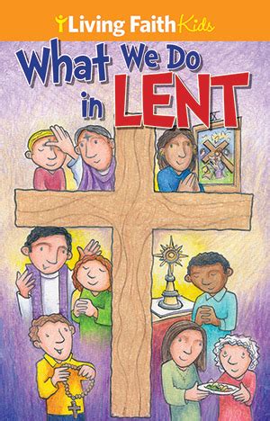 What We Do in Lent - Living Faith Kids Booklet : Creative ...