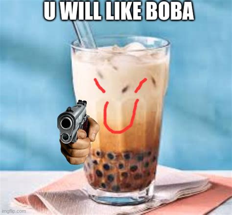 boba da best - Imgflip