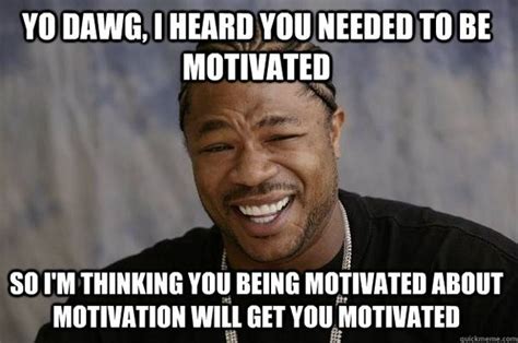 Funny Motivational Memes - Inspirational and Uplifting Quotes