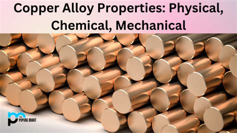 Copper Alloy Properties: Physical, Chemical, Mechanical