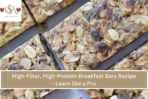 High-Fiber, High-Protein Breakfast Bars Recipe - Learn like a Pro ...