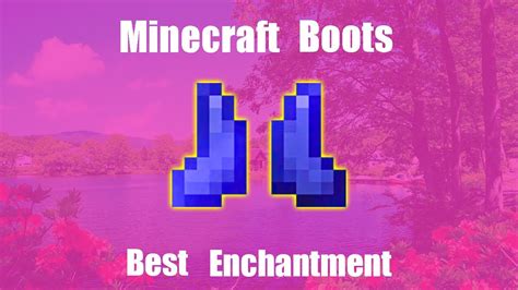 Best Enchantments for your Boots | Minecraft | Enchantment Series #04 ...