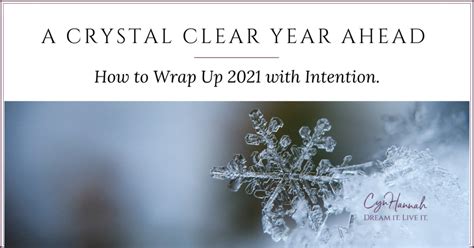 How to Create a Crystal Clear Vision for 2022- Cyn Hannah