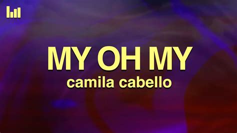 Camila Cabello - My Oh My (Lyrics) feat. DaBaby - YouTube