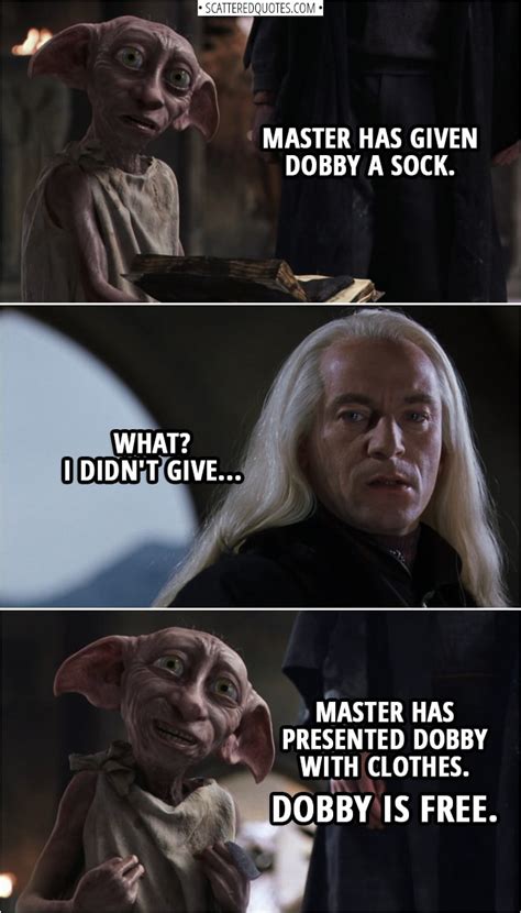 Master has given Dobby a sock. (Dobby's Full Quote) | Scattered Quotes