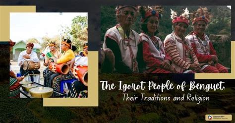 The Igorot People of Benguet: Their Traditions and Religion - Secret ...