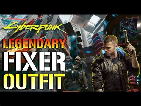 Cyberpunk 2077: Legendary Fixer Outfit | How To Get It For Free ...