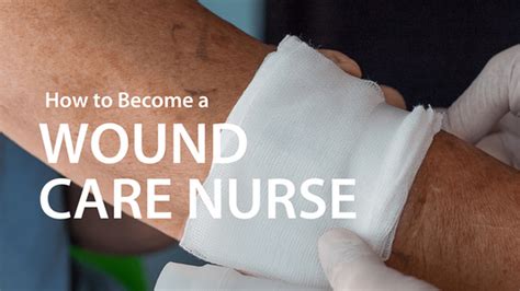 How to Become a Wound Care Nurse | Salary & Requirements