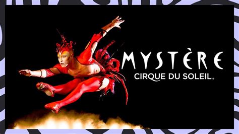 Mystère by Cirque du Soleil - Official Trailer | Cirque du Soleil - YouTube