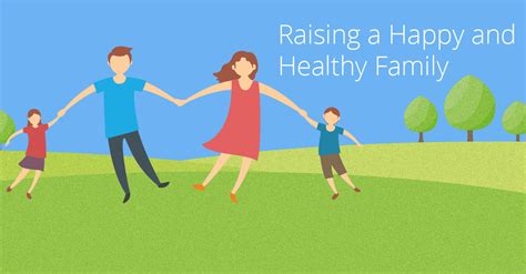 Raising a Healthy and Happy Family