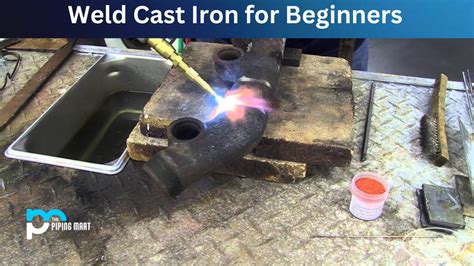 How To Weld Cast Iron - A Complete Guide