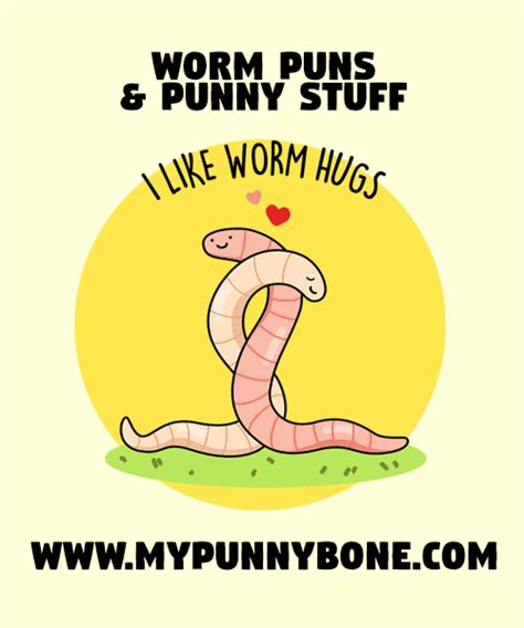 65+ Funny Worm Puns And Jokes To Keep You Worm At Night - MyPunnyBone