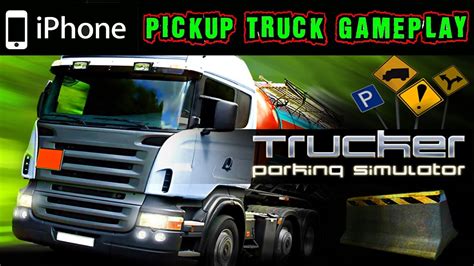 Trucker Parking Simulator Gameplay Pickup Truck iOS HD - YouTube