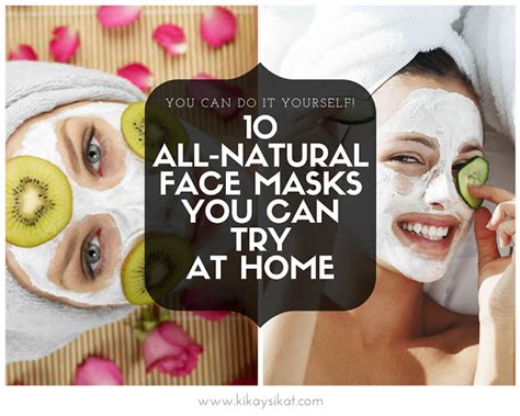 DIY: 10 Super Easy All-Natural Face Masks – KIKAYSIKAT