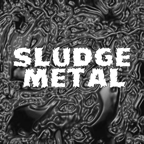 Capítulo 23. Sludge Metal - The Metal Family